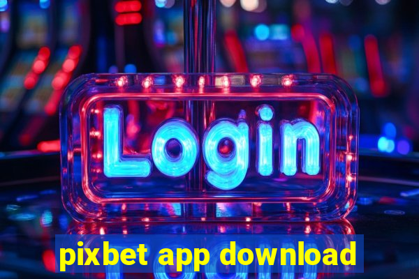 pixbet app download